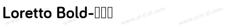 Loretto Bold字体转换